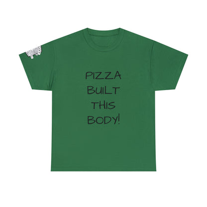 Pizza Built This Body - Adult T-shirt