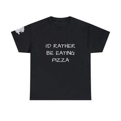 I'd Rather Be Eating Pizza - Adult T-shirt