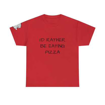 I'd Rather Be Eating Pizza - Adult T-shirt