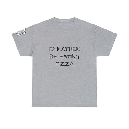 I'd Rather Be Eating Pizza - Adult T-shirt