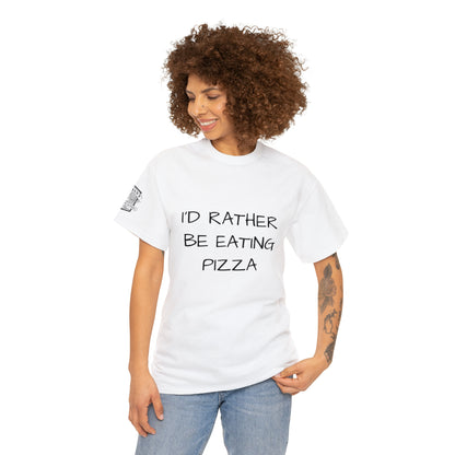 I'd Rather Be Eating Pizza - Adult T-shirt