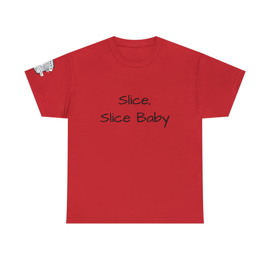 Slice, Slice Baby - Adult T-shirt