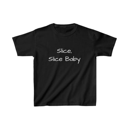 Slice, Slice Baby - Kid's T-Shirt