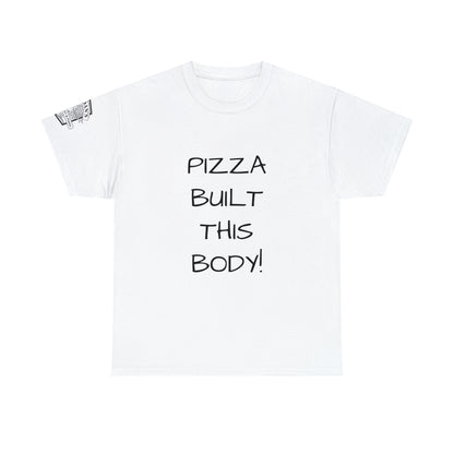 Pizza Built This Body - Adult T-shirt