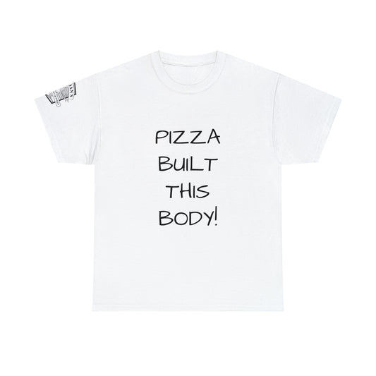 Pizza Built This Body - Adult T-shirt