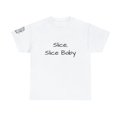 Slice, Slice Baby - Adult T-shirt