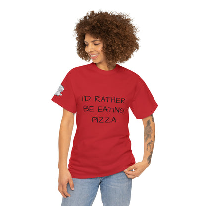 I'd Rather Be Eating Pizza - Adult T-shirt