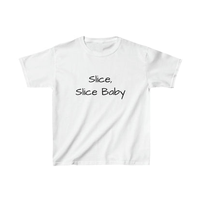 Slice, Slice Baby - Kid's T-Shirt